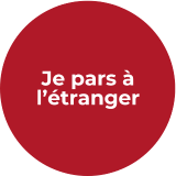 Je pars à l'étranger